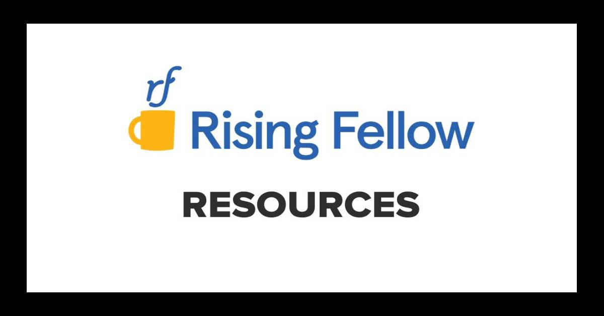 Rising Fellow Resources Featured Image